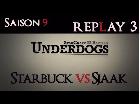 [S09Efinal] UnderDogs du 23/06/2014 - Replay - Starbuck vs Sjaak - Map 3
