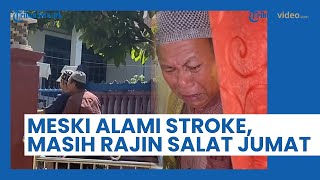 Bikin Haru, Meski Alami Stroke Selama 2 Tahun Ayah Wanita Ini Masih Rajin untuk Salat Jumat