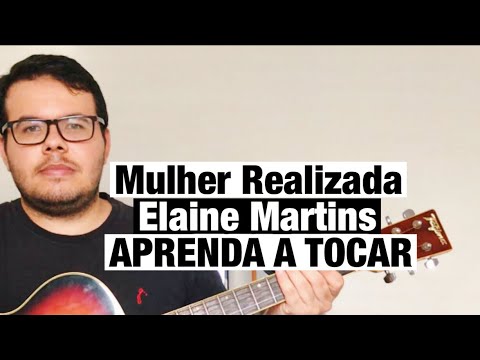 Mulher Realizada - Elaine Martins