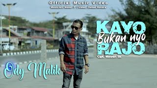 Download lagu Lagu Minang Terbaru - Ody Malik - Kayo Bukan nyo Rajo mp3