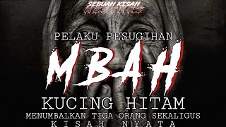 Download lagu MBAH - MELAKUKAN PESUGIHAN KUCING HITAM (Kisah Nyata) #Pesugihan mp3