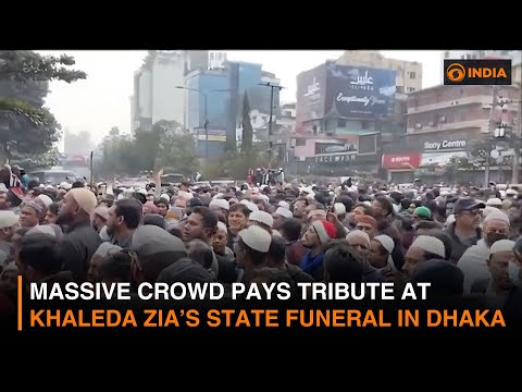 Massive Crowd Pays Tribute at Khaleda Zia’s State Funeral in Dhaka