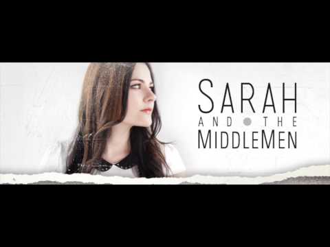 Sarah and The MiddleMen - No Regrets