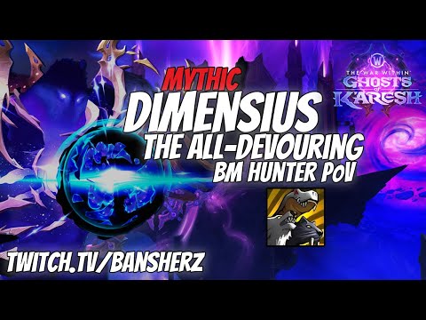Mythic Dimensius BM Hunter PoV Consequence World 53rd