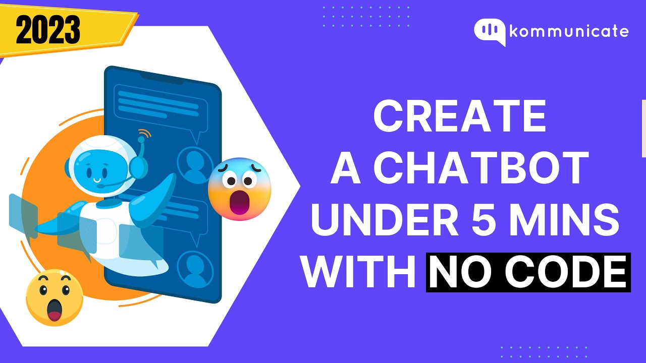 How to create a chatbot under 5 minutes? 2023 | Kommunicate