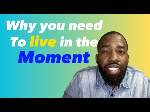 Why it is important to live in the present moment | Mindset