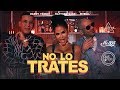 Pitbull x Daddy Yankee x Natti Natasha - No Lo Trates (Official Video) Pitbull x Daddy Yankee x Natti Natasha - No Lo Trates (Official Video)