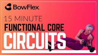 Bowflex® Live I 15-Minute Functional Core Circuits