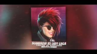 Scandroid vs Lady Gaga - Tinnitus vs Rendezvous (Mash-Up by X-Vitander)