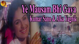 Download lagu Ye Mausam Bhi Gaya - SONG | Ayesha Jhulka,Avinash Vadhvan | Balmaa | 90s Best Romantic Song mp3 Download lagu Ye Mausam Bhi Gaya - SONG | Ayesha Jhulka,Avinash Vadhvan | Balmaa | 90s Best Romantic Song mp3