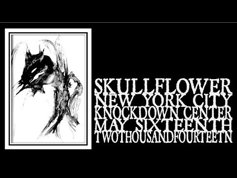 Skullflower - Black Luxe Aeterna (Knockdown Center 2014)