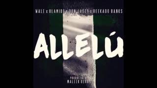 Wale - Allelu ft  Olamide, Don Jazzy, Reekado Banks