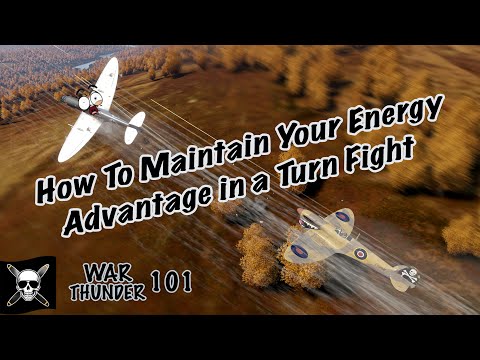 How to maintain your energy advantage in a Turn Fight Tutorial, Dogfight Tricks & Tips - War Thunder