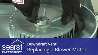 Replacing the Blower Motor in a Downdraft Vent