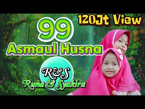 RUNA & SYAKIRA - 99 Asmaul Husna [official music video]