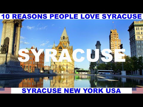 10 REASONS PEOPLE LOVE SYRACUSE NEW YORK USA