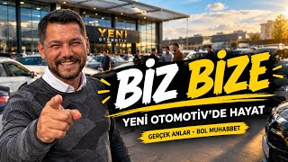 BİZ BİZE #1 | YENİ OTOMOTİV’DE BİR GÜN NASIL GEÇİYOR?