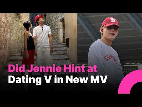 Did Jennie Hint at Dating &ldquo;The World&rsquo;s Most Handsome Man&rdquo;? Fans Draw Links to V in New MV