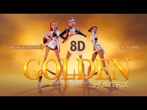 Huntrix - Golden | 8D AUDIO 🎧 | Mind-Blowing Headphone Experience