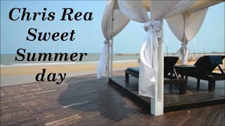 Chris Rea-  Sweet Summer Day (HD 4K)