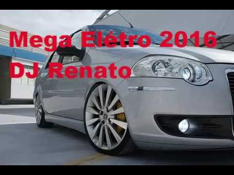 Mega Eletro maio 2016 - DJ Renato