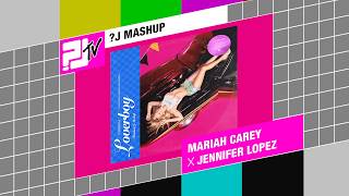 Mariah Carey x Jennifer Lopez - Loverboy | Random J Mashup