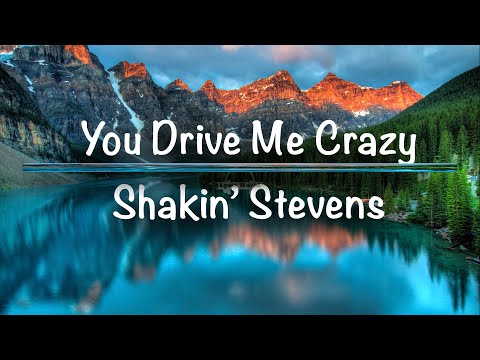You Drive Me Crazy | Shakin' Stevens (Lyrics)
