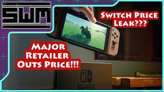 Price Leak For Nintendo Switch?? Major Retailer Outs Price!!