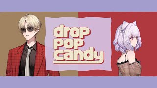 【歌ってみた】drop pop candy #ストグラ【帝レン(CV:紅月サクヤ)×スコティッシュ・ホールド(CV:健屋花那)】