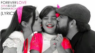 Forever Love by Danna Richards ft. Avia Butler (Princesstard) Lyrics