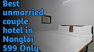 Best unmarried couple hotel in Nangloi Best budget couple hotel in Nangloi by OY