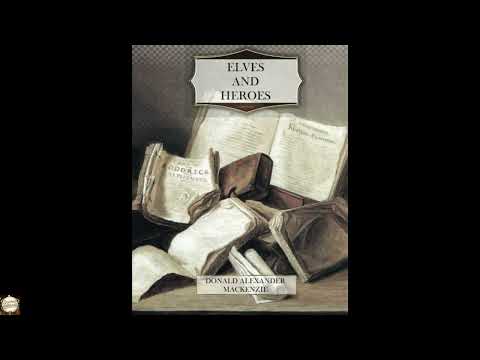 Elves and Heroes by Donald Alexander Mackenzie — free full audiobook