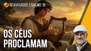 REAVIVADOS POR SUA PALAVRA: Salmo 19 | Michelson Borges #rpsp #biblia #salmos