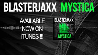 Blasterjaxx - Mystica (Radio Edit)