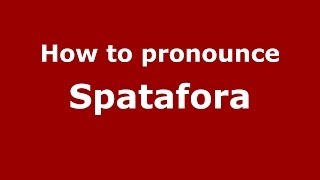 How to pronounce Spatafora