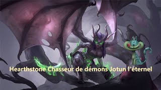 Un deck d'arène Chasseur de démons 🔪 Jotun l'éternel 🔪 ( Hearthstone )