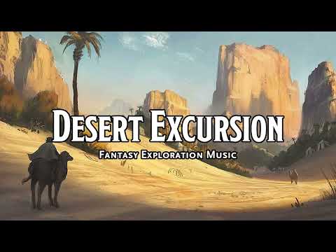 Desert Excursion | D&D/TTRPG Music | 1 Hour