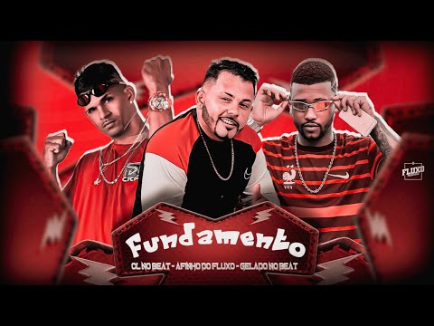 AFINHO DO FLUXO, CL NO BEAT, GELADO NO BEAT - FUNDAMENTO - REMIX BREGA FUNK