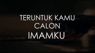 Download lagu Budy Satria al-Fatih - TERUNTUK KAMU CALON IMAMKU (Musikalisasi Puisi) mp3