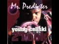 Young Cellski  -  Peep Game