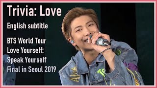 8. Trivia: Love @ BTS World Tour LY: Speak Yourself Final in Seoul 2019 [ENG SUB][FullHD]