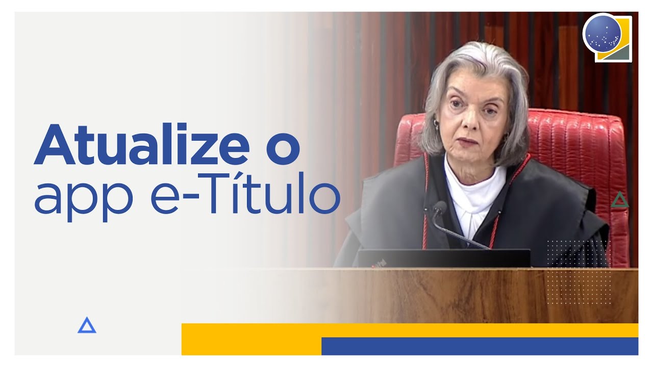 Ministra Cármen Lúcia reforça importância de atualizar o e-Título #Cortes