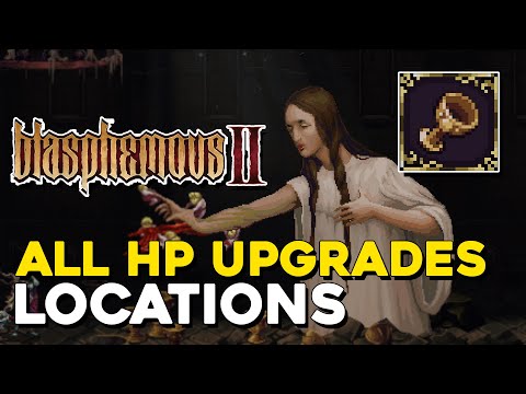 Blasphemous 2 All Health Upgrade Locations (All Ornate Chalices)