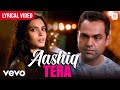 Aashiq Tera Lyrical Video Abhay Deol Diana Penty Ali Fazal Sohail Sen Happy Bhag Jayegi