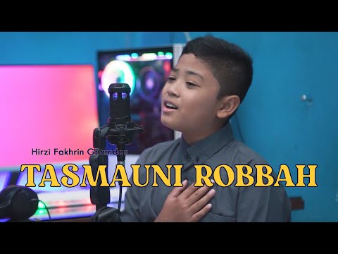 TASMA'UNI ROBBAH Cover by Hirzi Fakhrin Ghamdan