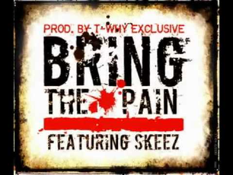 Phobya - Bring The Pain Ft Skeeza (Prod T-Why Exclusive)