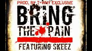 Phobya - Bring The Pain Ft Skeeza (Prod T-Why Exclusive)