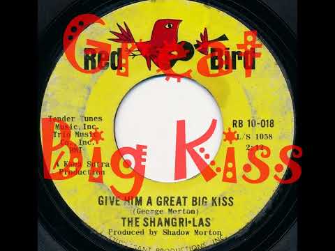 THE SHANGRI-LAS - "Great Big Kiss" (7-14-01)