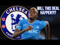LET S TALK ABOUT VICTOR OSIMHEN WILL THIS DEAL HAPPEN CHELSEA NEWS
