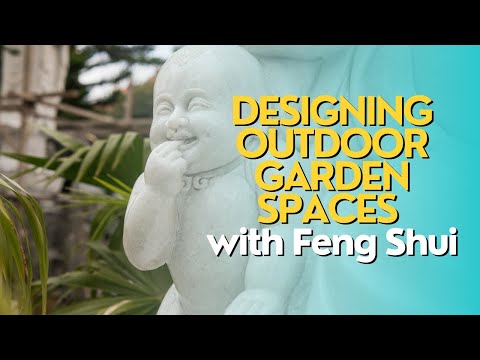 Designing Outdoor Garden Spaces with Feng Shui